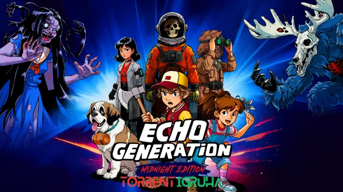 Echo Generation: Midnight Edition