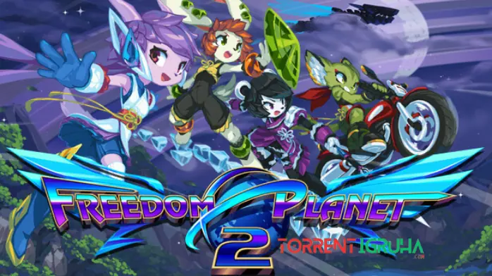 Freedom Planet 2 Скачать